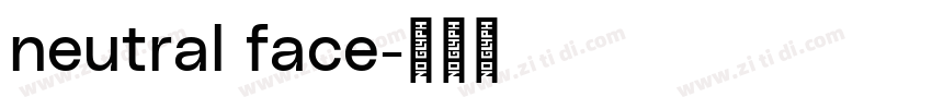 neutral face字体转换